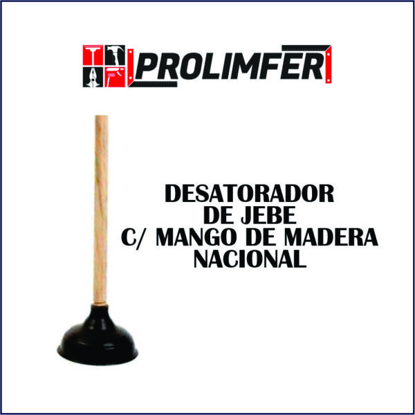 Desatorador de jebe con mango de madera - NACIONAL