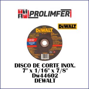 Disco de corte 7" x 1/16" x 7/8" Dw44602 - DEWALT