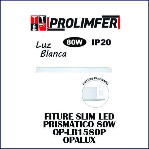 Fixture slim led prismático 80w OP-LB1580P - OPALUX